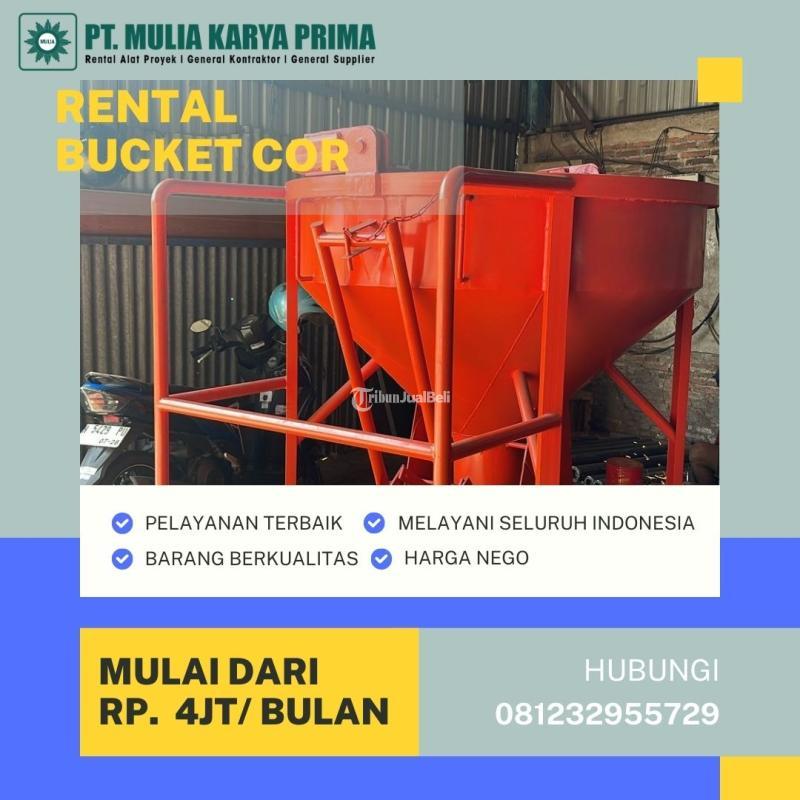 Sewa Bucket Cor Semen di Kota Tarakan - Kalimantan Utara