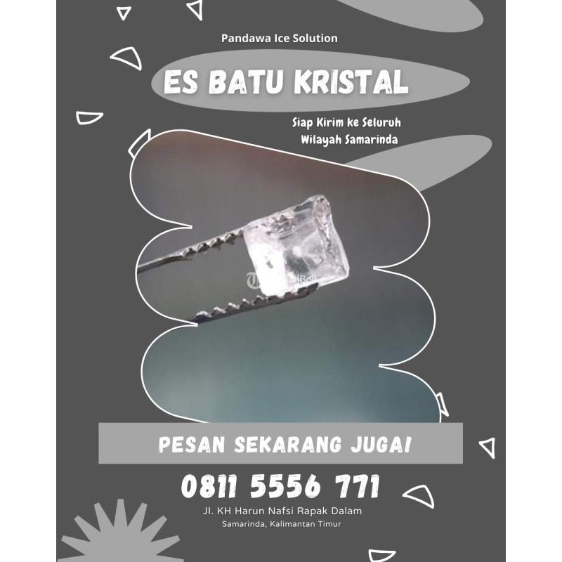 Grosir Es Batu Kristal - Samarinda