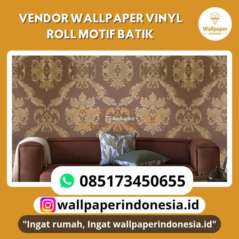 Vendor Wallpaper Vinyl Roll Motif Batik - Malang