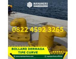 Fabrikasi Terbaik Bollard Dermaga tipe Curve dengan Berbagai Kapasitas - Poso 