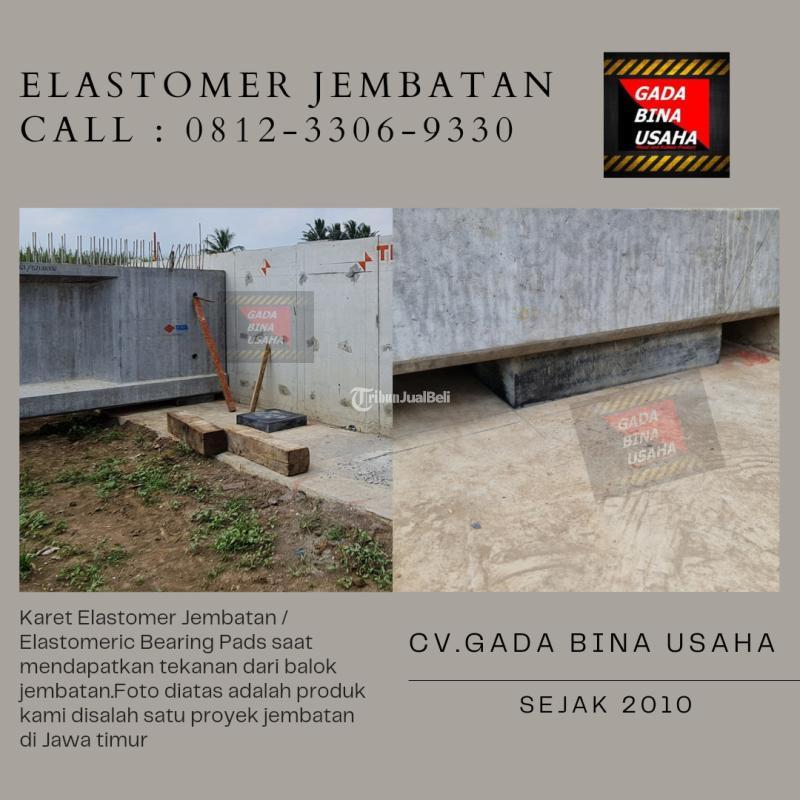 Distributor Elastomer Bantalan Karet Jembatan Berkualitas - Batam