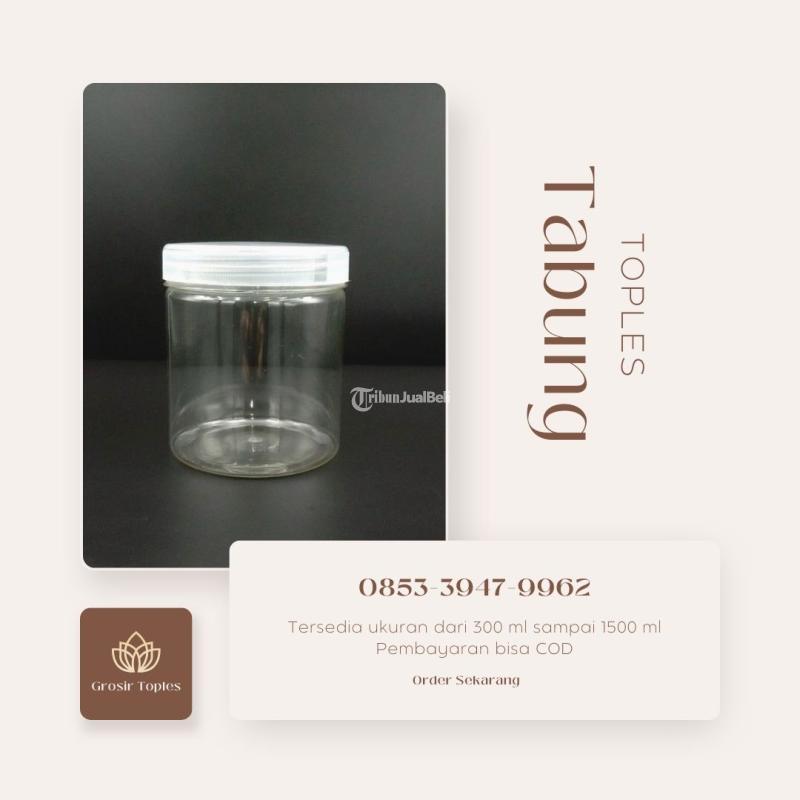 Grosir Toples Tabung 600ml Kalikajar - Wonosobo
