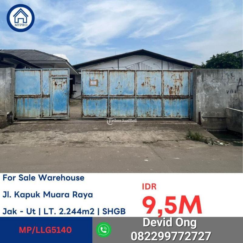Dijual Gudang Kapuk Muara Raya, Murah di Kapuk - Jakarta Utara