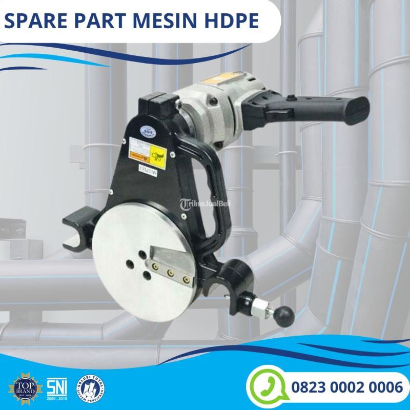 Distributor Sparepart Mesin Las Pipa HDPE - Jakarta Timur