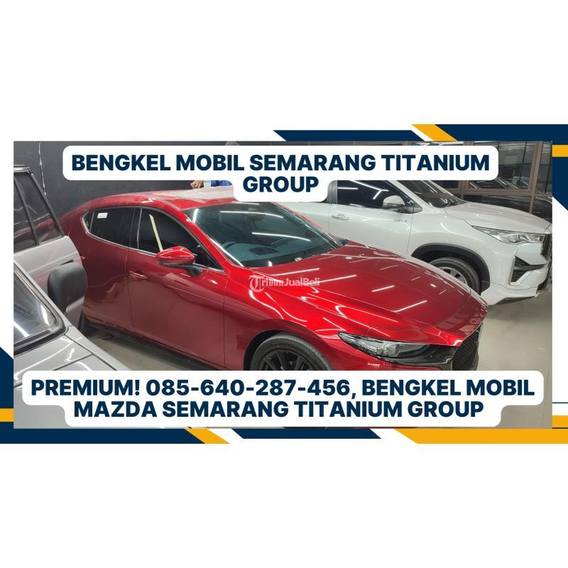 Bengkel Mobil Mazda Titanium Group - Semarang