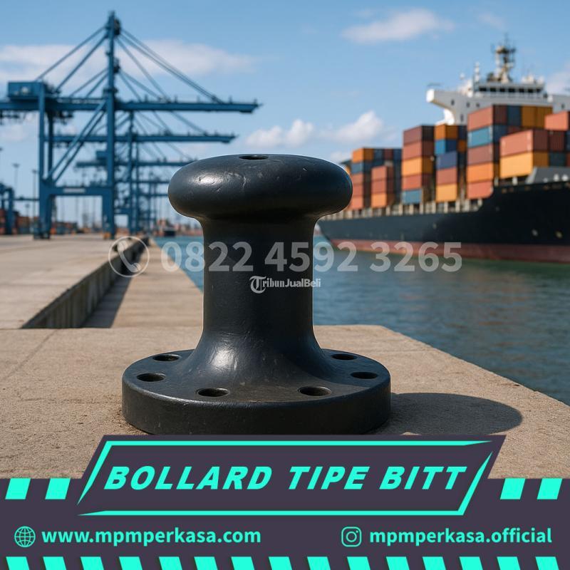 Supplier Bollard Tipe Bitt, Mahameru Putra Mandiri Perkasa - Kalimantan Tengah