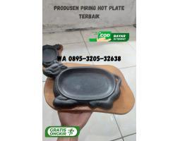 Produsen Piring Hot Plate dan Hot Plate Steak Kuliner - Banjarnegara