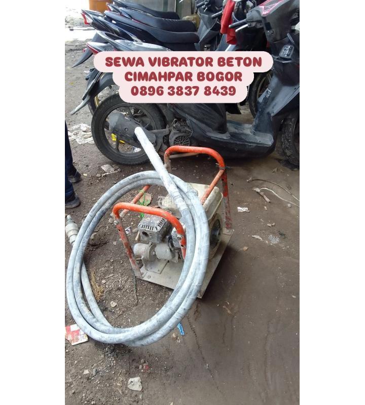Sewa Mesin Vibrator Beton Harian Siap Pakai Cimahpar - Bogor