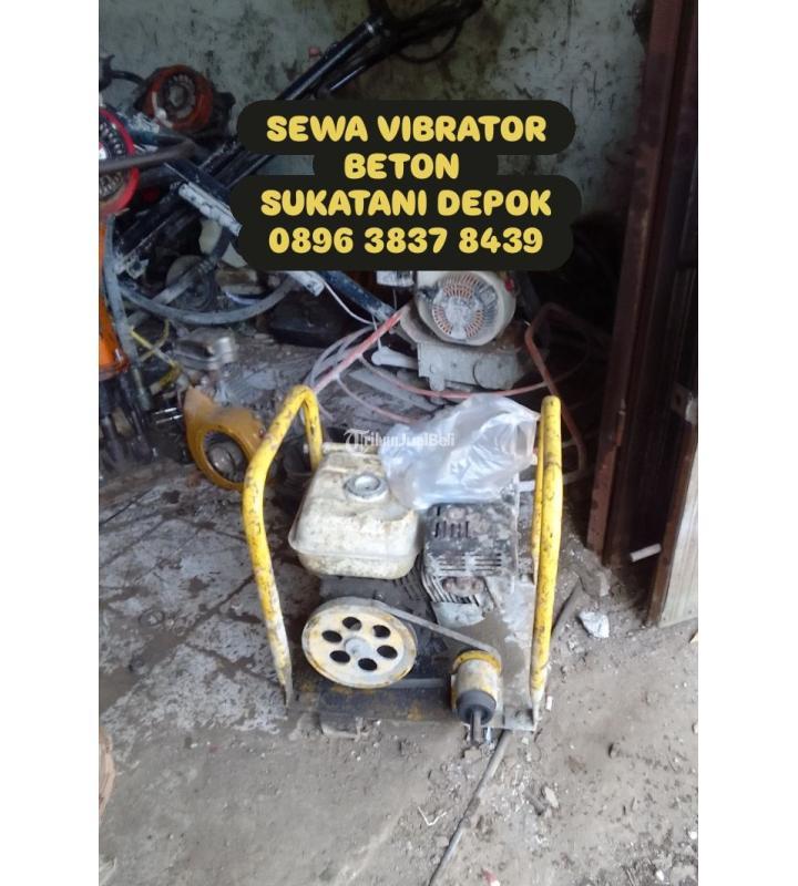 Sewa Mesin Vibrator Beton Harian Murah Sukatani - Depok