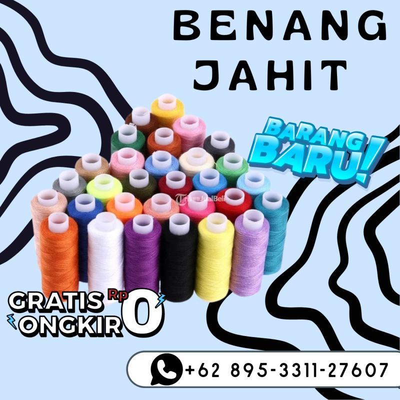Warna Cerah, Jahitan Mewah, Distributor Benang Jahit Berbagai Warna Awet - Mojokerto Kota