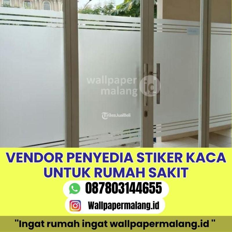 Vendor Penyedia Stiker Kaca Untuk Rumah Sakit - Malang Kota