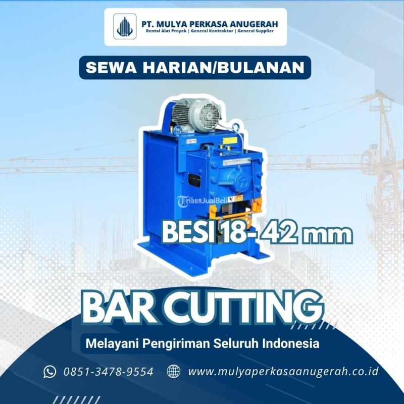 Sewa Bar Cutting Batang Besi 18-42 Mm Murah Berkualitas - Batang