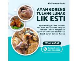 Ayam Goreng Tulang Lunak Lik Esti Kuliner Khas Purwokerto yang Wajib Kamu Coba - Banyumas