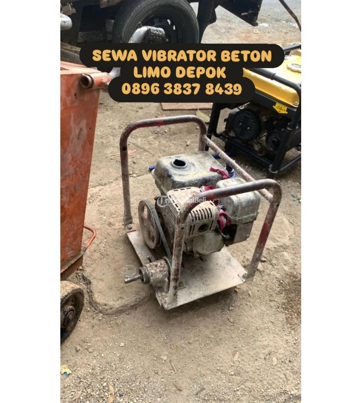 Sewa Mesin Vibrator Beton Siap Kerja Limo - Depok