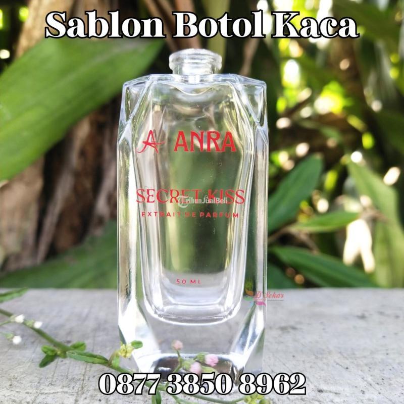 Sablon Botol Kaca Berkualitas Jogonalan - Klaten