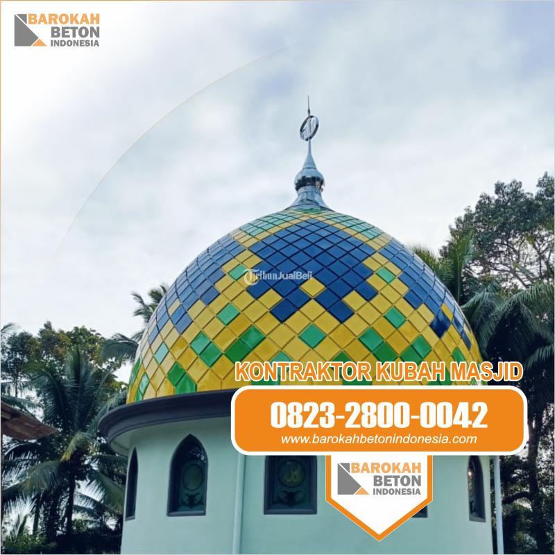 Jasa Pembuatan Kubah Masjid Di Anambas -Gratis Survey Dan Desain - Kepulauan Anambas
