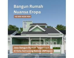 Bangun Rumah Nuansa Eropa Jasa Bangun Rumah Terpercaya - Semarang Kota
