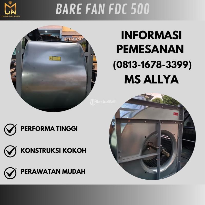  Bare Fan FDC 500 Kualitas Terbaik - Majalengka