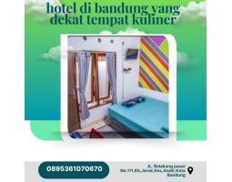 Disewakan Hotel yang Dekat Tempat Kuliner Dekat Wisata - Bandung 