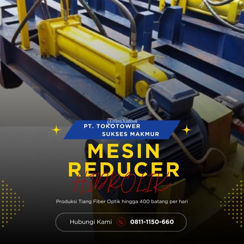 Mesin Reducer Untuk Produksi Tiang Wifi Siap Angkut Barang Ready - Bogor