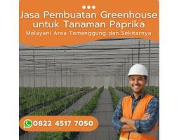 Jasa Pembuatan Bangun Greenhouse Pertanian Terdekat Temanggung dan Sekitarnya - Temanggung