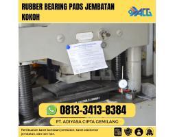 Rubber Bearing Pads Jembatan Kokoh - Nunukan
