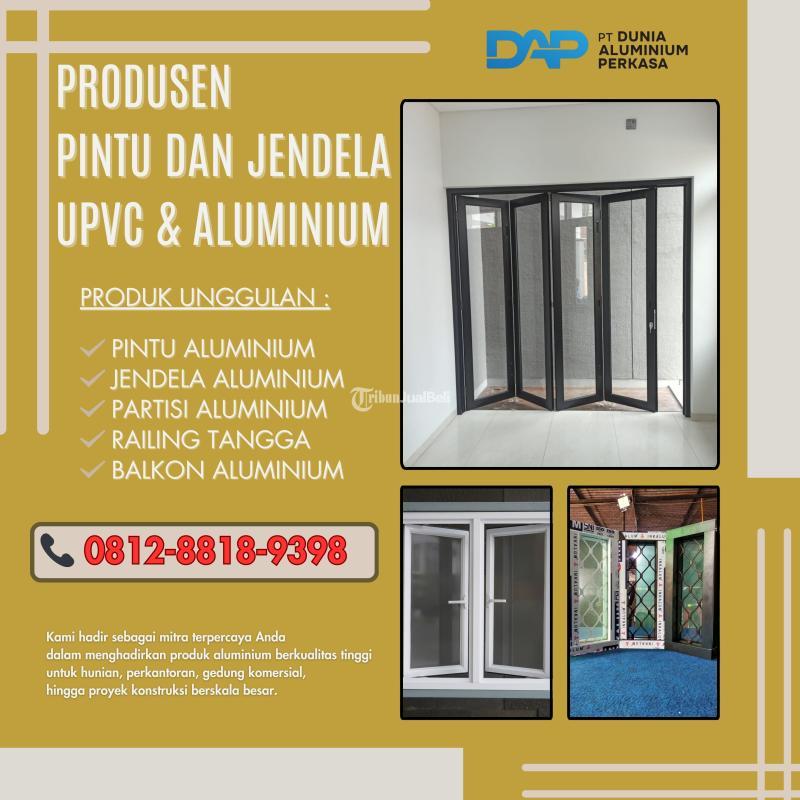 Aman, Kuat, Dan Tetap Estetik Itulah Keunggulan Aluminium Atau UPVC Kami - Jakarta Selatan