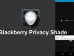 Anti Intip! Inilah Aplikasi Terbaru Blackberry yang Menjaga Privasi Penggunanya Dari Para Pengintip