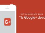 Layanan Media Sosial Google+ Bakal Tutup pada April 2019