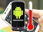Wajib Coba Nih, Ini Dia 7 Langkah Mudah Atasi Ponsel Android yang Cepat Panas, Buktikan!