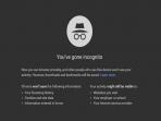 Awas, Ini Bahayanya Menggunakan Mode Incognito Saat Mengakses Internet
