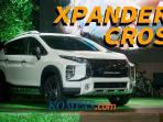 Mitsubishi Xpander Cross Resmi Rilis, Bandingkan Harganya dengan Rush, Terios, BR-V, dan DFSK Glory
