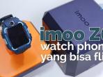 Kepoin 3 Fitur Baru imoo Watch Phone Z6, Bisa Mengedukasi dan Menghibur Anak Loh