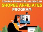 Bisa Dapatkan Rp 10.000 per Produk, Simak Cara Kerja Shopee Affiliates Program