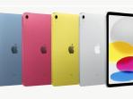 Cek Harga Apple iPad 10 yang Resmi Meluncur Hari Ini