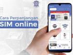 Bebas Antri dan Ribet, Begini Cara Perpanjang SIM Online Terbaru