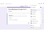 Simak Cara Bikin Google Form Lewat HP dan Laptop, Buat Kuesioner Skripsi Lebih Mudah