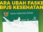 Ingin Pindah Faskes BPJS Kesehatan? Ini Syarat dan Cara Mudahnya