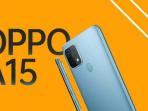 Dibanderol Rp 1 Jutaan, Cek Harga HP OPPO A15 Terbaru per April 2023 