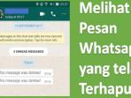 Tanpa Aplikasi Tambahan, Ini Cara Mudah Membaca Chat yang Telah Dihapus Oleh Pengirim