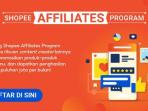 Inilah Syarat & Cara Mudah Menjadi Affiliate Shopee Seperti Selebgram