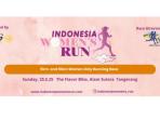 Indonesia Women’s Run 2025: Lomba Lari Pertama untuk Perempuan dan Anak yang Angkat Isu Kesehatan