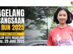 Magelang Kebangsaan Fun Run 2025 Siap Digelar, Meriahkan Bulan Pancasila
