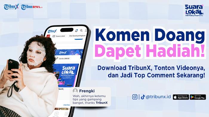 Komentar di Video TribunX Bisa Dapat Jutaan, Yuk Gabung di Top Comment Suara Lokal