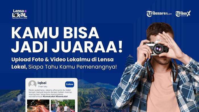Momen Lokalmu Bisa Viral dan Menangin Hadiah Jutaan Rupiah di Lensa Lokal