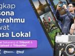 Ungkap Pesona Daerahmu Lewat Lensa Lokal dan Menangkan Hadiah