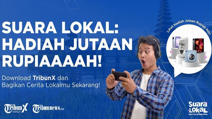 Angkat Cerita Daerahmu dan Rebut Hadiah Jutaan Rupiah di Suara Lokal TribunX