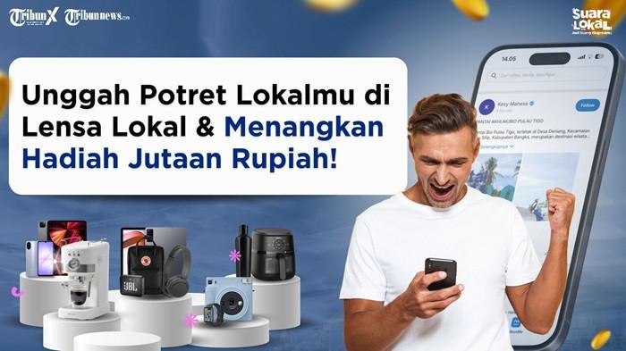 Ceritakan Indonesia Lewat Visual di Lensa Lokal dan Rebut Hadiah Jutaan Rupiah