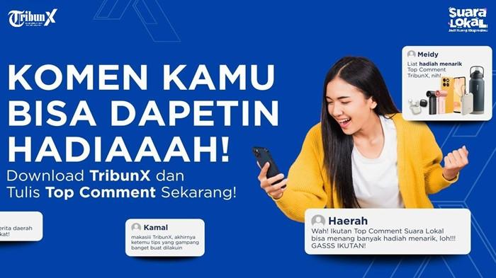Komentarmu Bisa Jadi Sorotan dan Raih Hadiah Jutaan Rupiah di TribunX