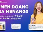 Nulis Komentar Bisa Dapat Hadiah? Cuma di Top Comment TribunX